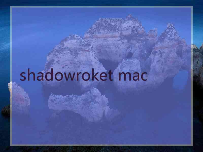 shadowroket mac